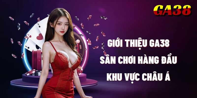 gioi thieu ga38