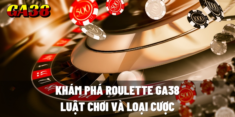 roulette ga38